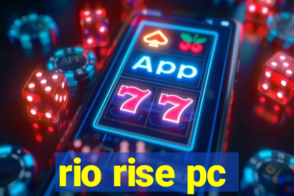 rio rise pc