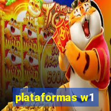 plataformas w1