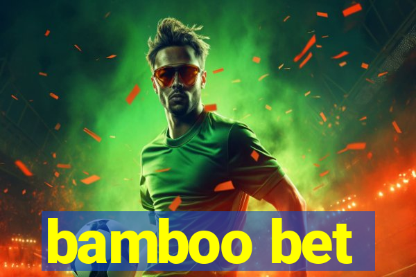 bamboo bet