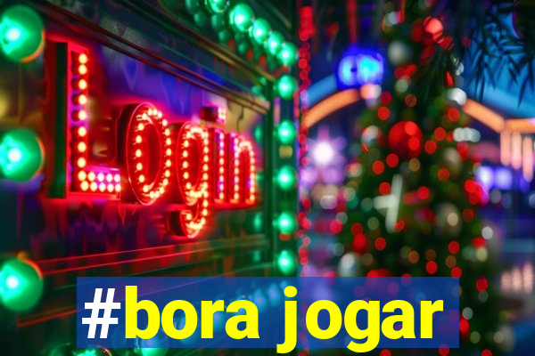 #bora jogar