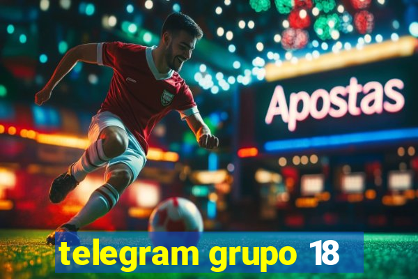 telegram grupo 18