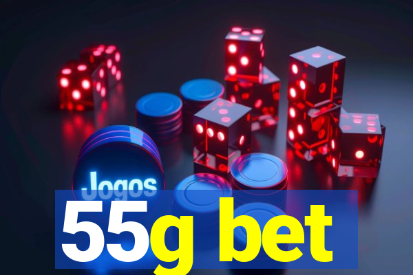 55g bet