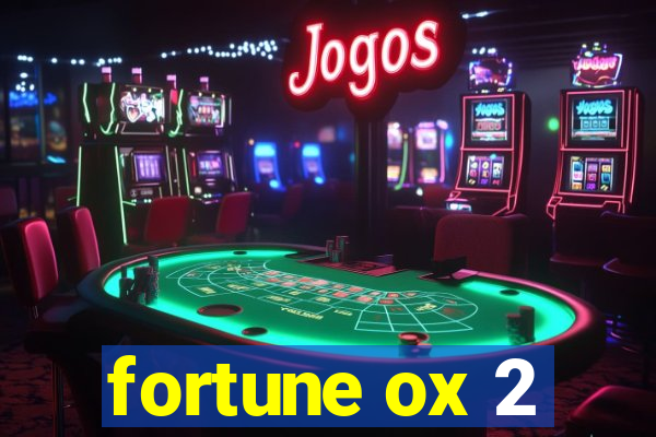 fortune ox 2