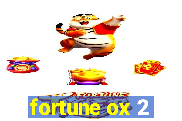 fortune ox 2