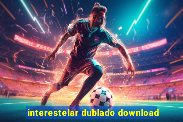 interestelar dublado download