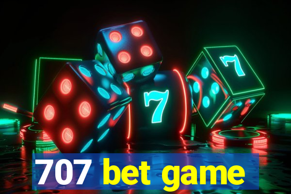 707 bet game