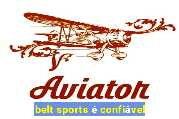 belt sports é confiável