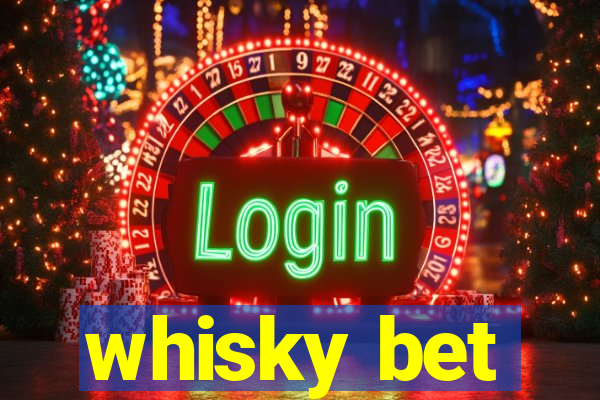 whisky bet