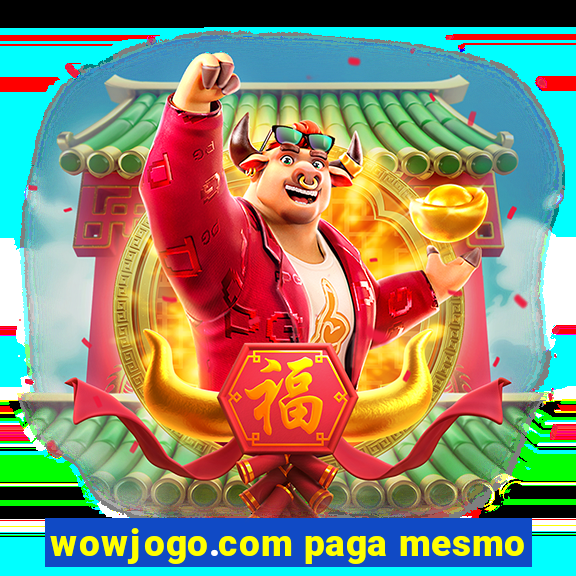 wowjogo.com paga mesmo