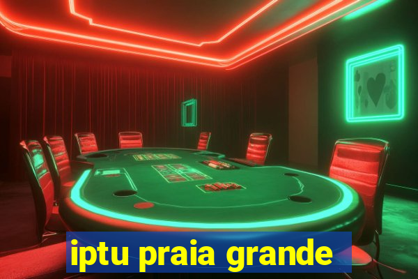 iptu praia grande