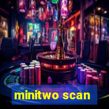 minitwo scan