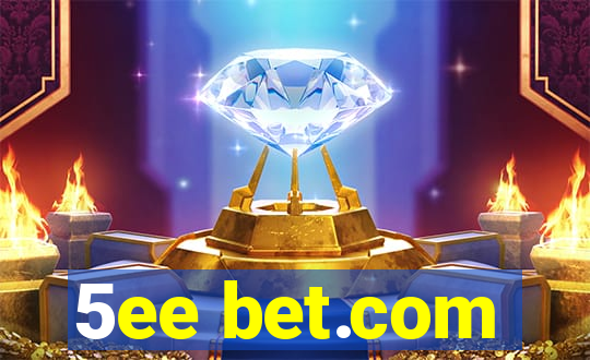 5ee bet.com