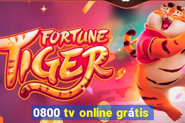 0800 tv online grátis