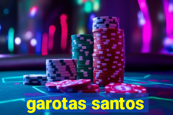 garotas santos