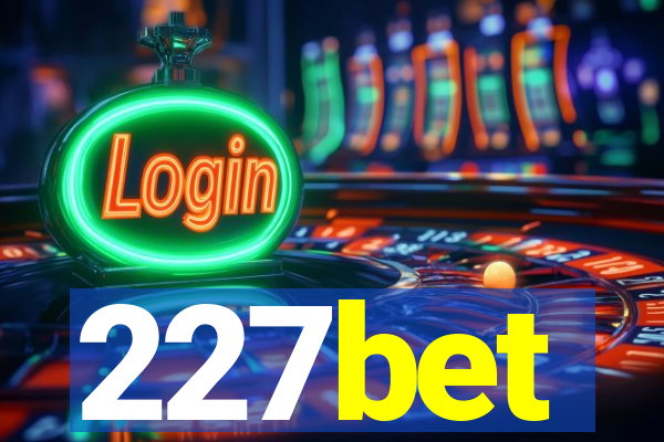 227bet