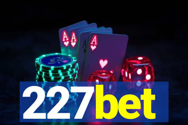 227bet