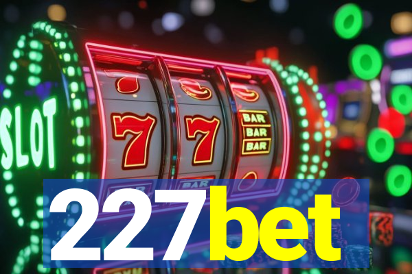 227bet