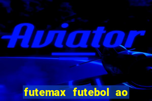 futemax futebol ao vivo 4.0 apk