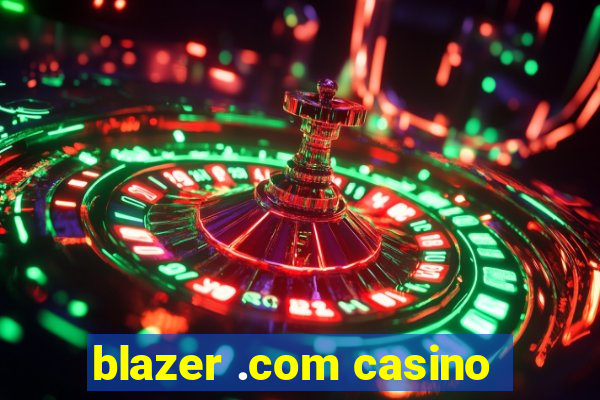 blazer .com casino