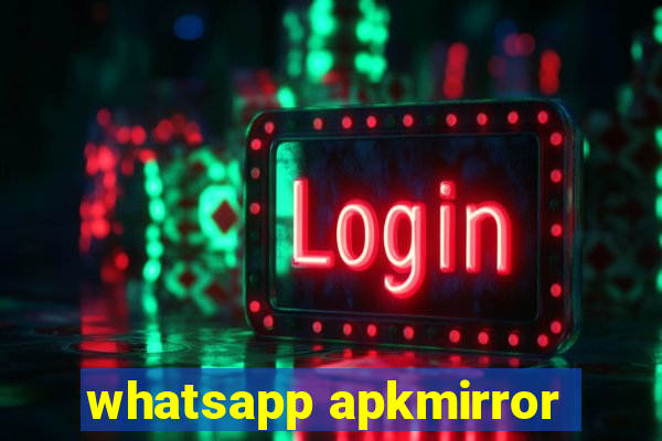 whatsapp apkmirror