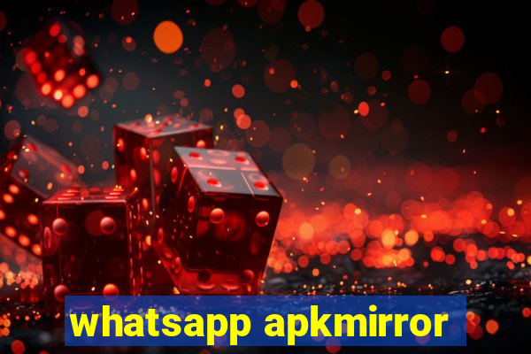 whatsapp apkmirror