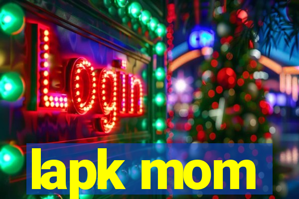 lapk mom