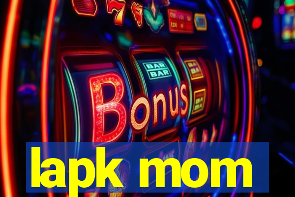 lapk mom