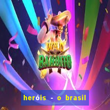 heróis - o brasil na segunda guerra mundial filme completo