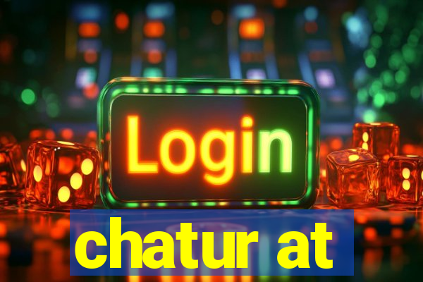 chatur at