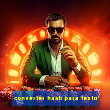 converter hash para texto