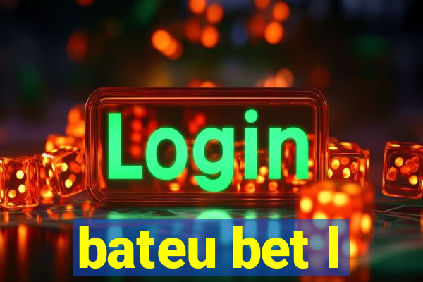 bateu bet l