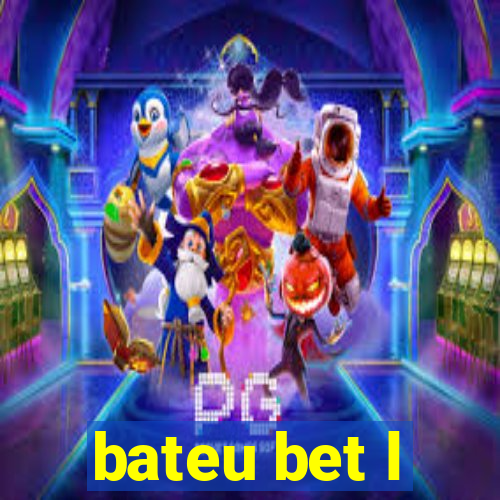 bateu bet l