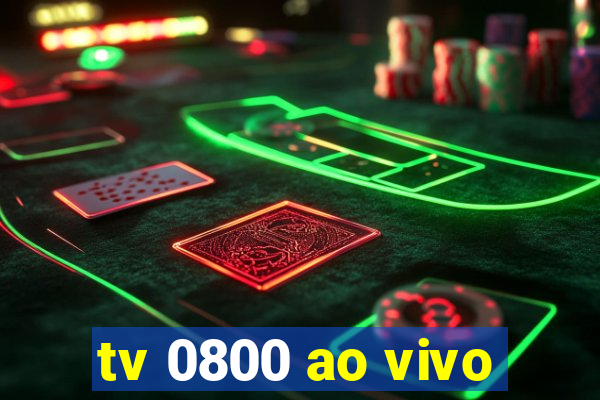 tv 0800 ao vivo