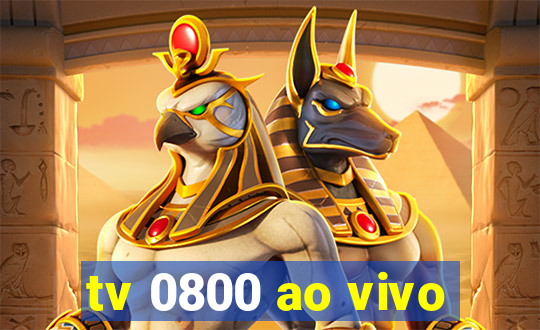 tv 0800 ao vivo