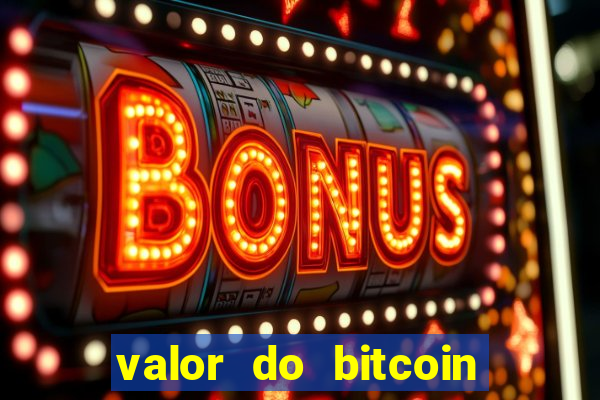 valor do bitcoin em 2020 em reais