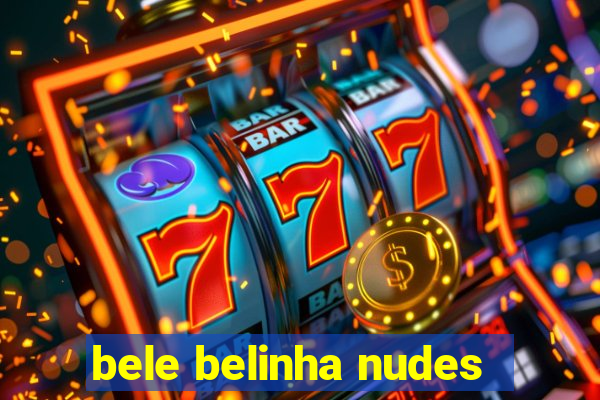 bele belinha nudes