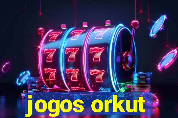 jogos orkut