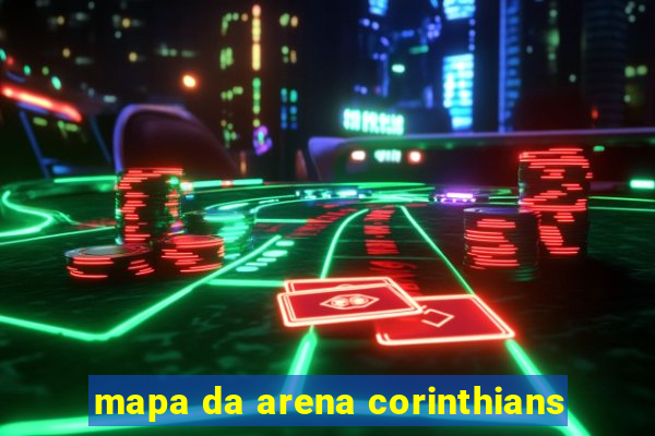 mapa da arena corinthians