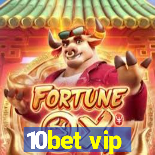 10bet vip