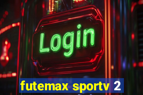 futemax sportv 2