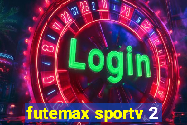 futemax sportv 2