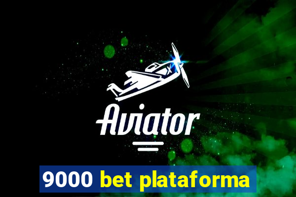 9000 bet plataforma