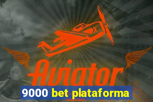 9000 bet plataforma