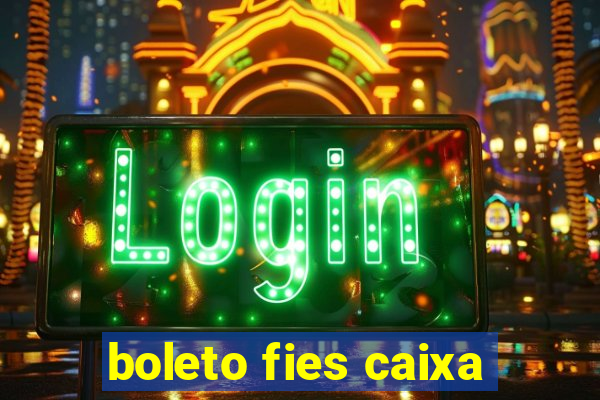 boleto fies caixa