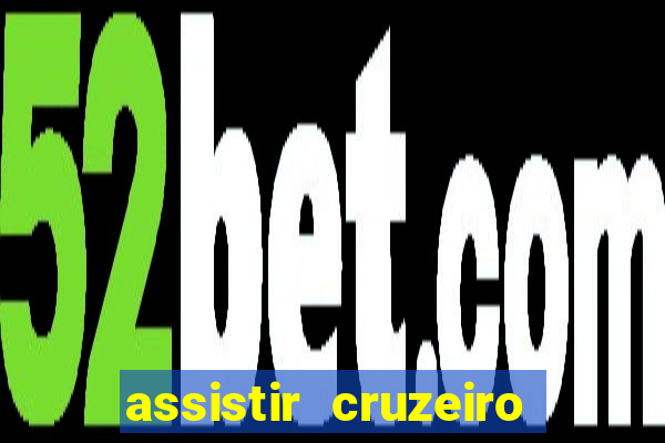 assistir cruzeiro ao vivo futemax