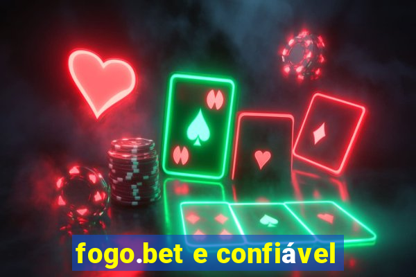 fogo.bet e confiável