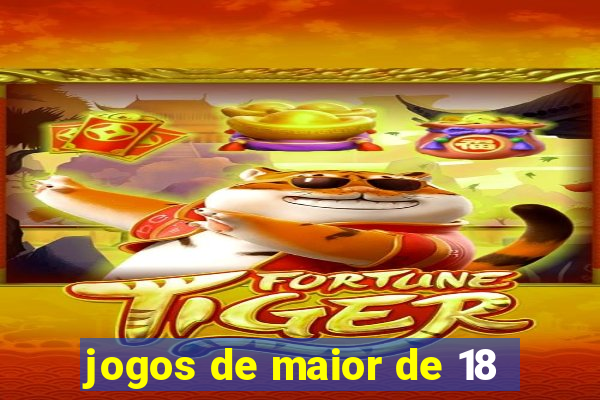 jogos de maior de 18