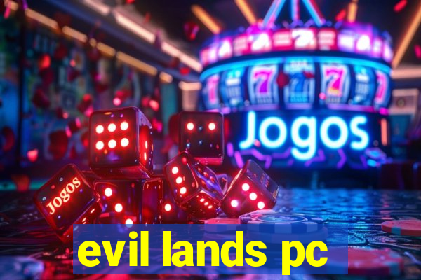 evil lands pc