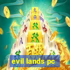 evil lands pc