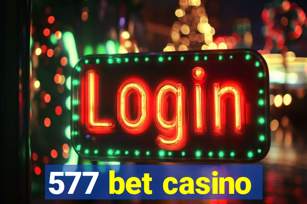 577 bet casino